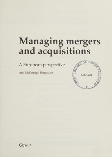 Managing Mergers and Acquisitions: A European Perspective