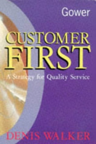 Customer First A Strategy for Quality Service