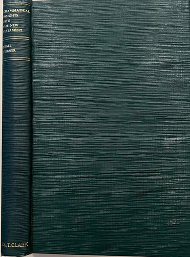 Grammatical Insights into the New Testament