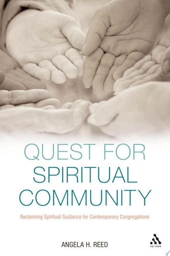 Quest for Spiritual Community Reclaiming Spiritual Guidance for Contemporary Congregations