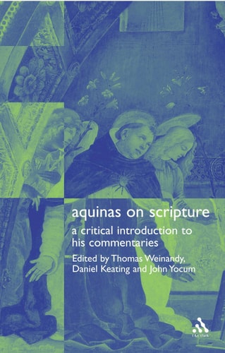 Aquinas on Scripture An Introduction to His Biblical Commentaries
