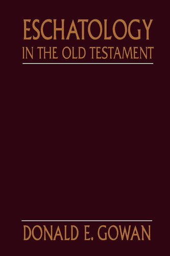 Eschatology in the Old Testament