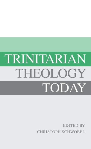 Trinitarian Theology Today: Essays on Divine Being and Act