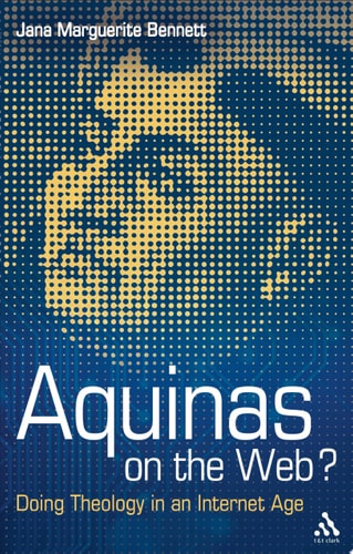 Aquinas on the Web? Doing Theology in an Internet Age