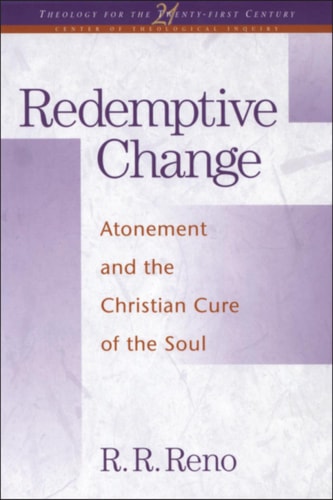 Redemptive Change: Atonement and the Christian Cure of the Soul
