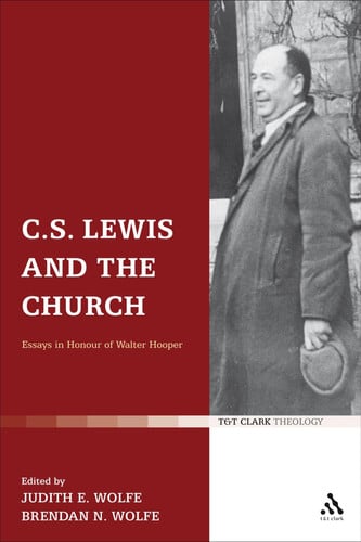 C.S. Lewis and the Church Essays in Honour of Walter Hooper