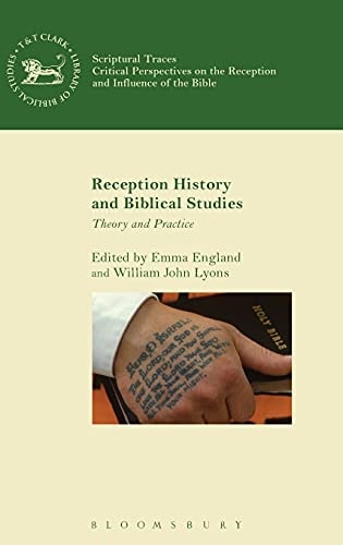 Reception History and Biblical Studies Theory and Practice