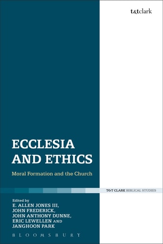 Ecclesia and Ethics Moral Formation and the Church