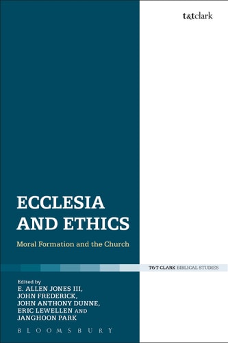 Ecclesia and Ethics Moral Formation and the Church