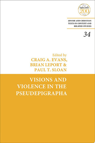 Visions and Violence in the Pseudepigrapha
