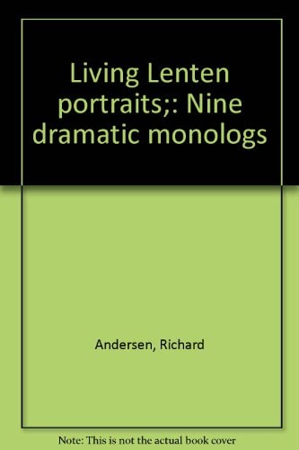 Living Lenten Portraits Nine Dramatic Monologs