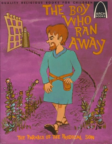 The Boy who Ran Away. Luke 15: 1-2 for Children