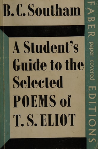 A student's guide to the Selected poems of T. S. Eliot,