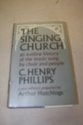 The Singing Church An Outline History of the Music Sung by Choir and People