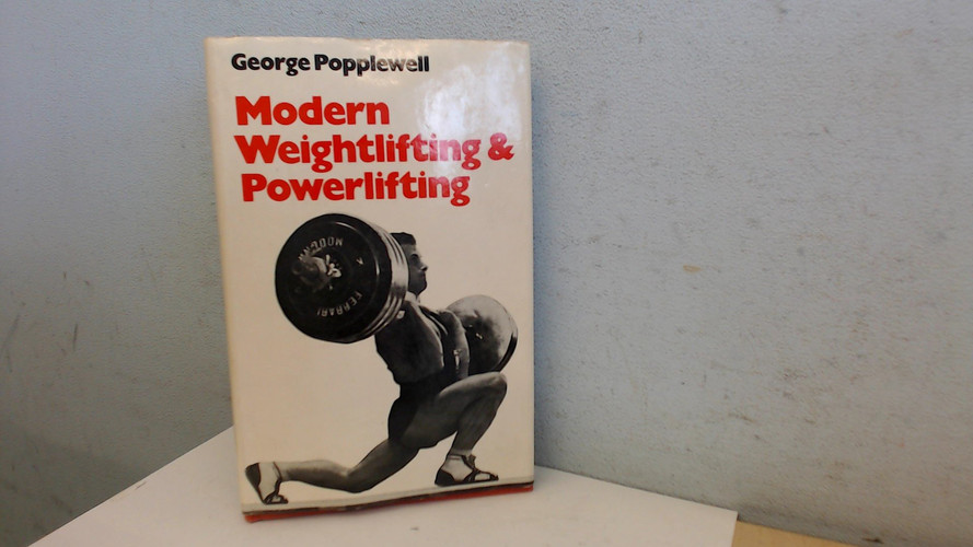 Modern Weightlifting and Powerlifting