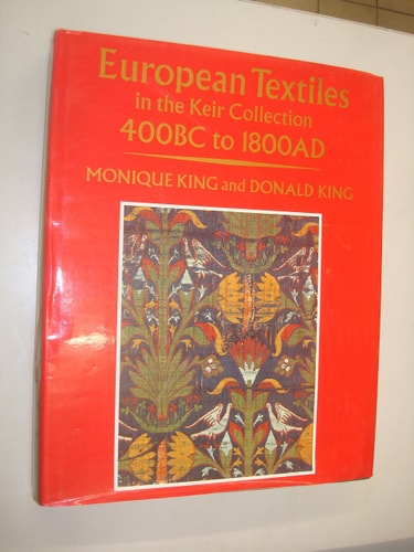 European Textiles in the Keir Collection 400 BC to 1800 AD