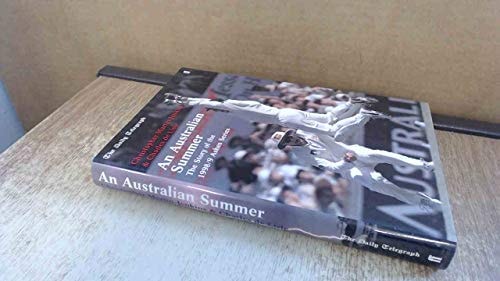An Australian Summer The Story of the 1998-9 Ashes Series