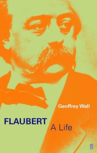 Flaubert A Life