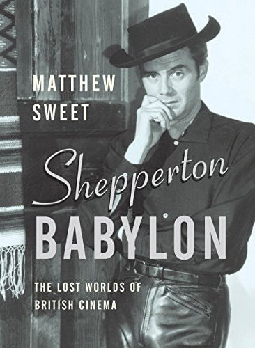 Shepperton Babylon The Lost Worlds of British Cinema