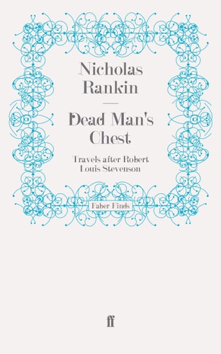 Dead Man's Chest Travels After Robert Louis Stevenson