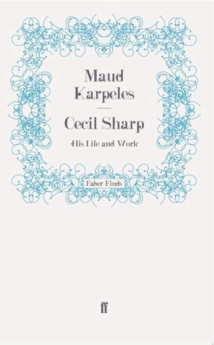 Cecil Sharp His Life and Work