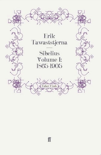 Sibelius Volume I: 1865-1905