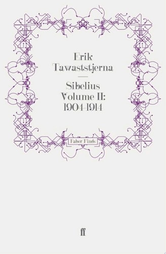 Sibelius Volume II: 1904-1914