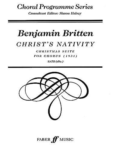 Christ's Nativity: SATB, a cappella (Faber Edition: Choral Programme Series)