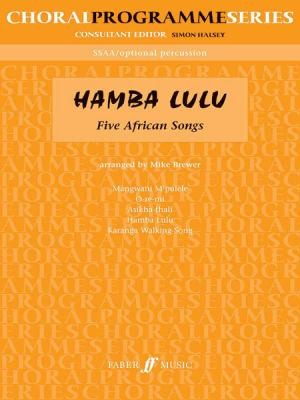 Hamba Lulu: Five African Songs