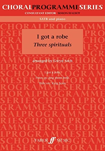 I Got a Robe Three Spirituals: SATB and Piano