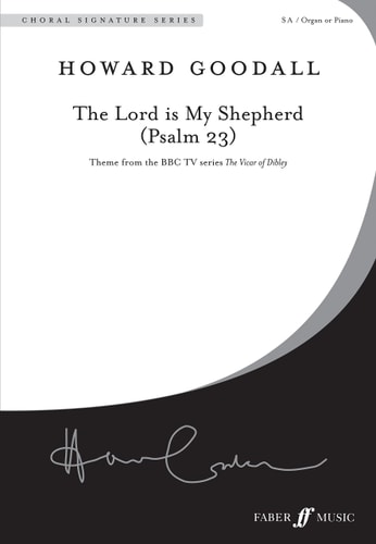 The Lord Is My Shepherd (Psalm 23) Theme from the BBC TV Series the Vicar of Dibley (Sa, a Cappella), Choral Octavo