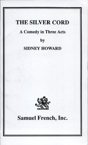 The Silver Cord A Comedy in Three Acts