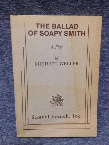 The Ballad of Soapy Smith A Play