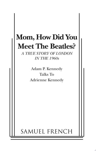 Mom, how Did You Meet the Beatles? A True Story of London in the 1960s