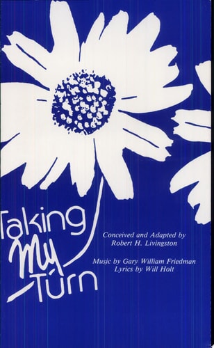 Taking My Turn A Musical from the Writings of People in Their Prime