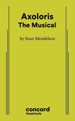 Axoloris: the Musical