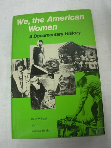 We, the American Women A Documentary History