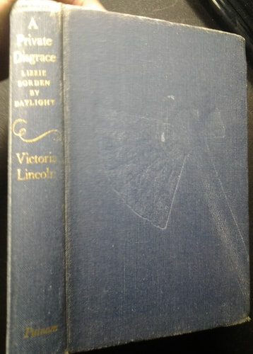 A Private Disgrace Lizzie Borden by Daylight