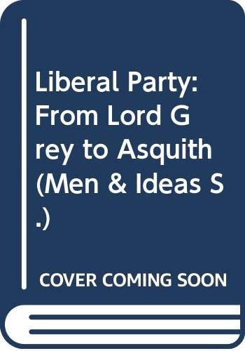 Liberal Party from Earl Grey to Asquith