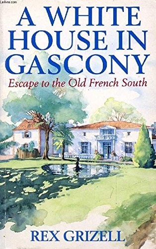 A White House in Gascony Escape to the Old French South