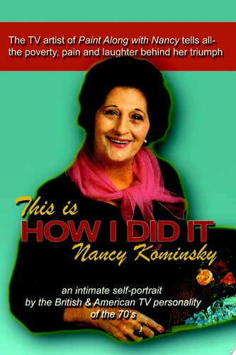 This Is How I Did It Nancy Kominsky