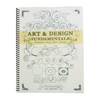 Art and Design Fundementals For Engravers, Jewelers, Artists, Craftsmen