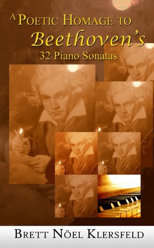 A Poetic Homage to Beethoven's 32 Piano Sonatas Beethoven in the 21st Century