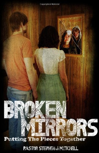 Broken Mirrors Putting the Pieces Together