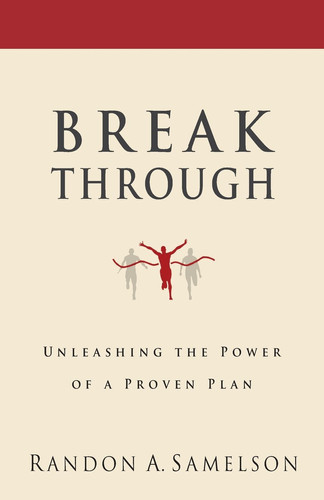 Breakthrough Unleashing the Power of a Proven Plan