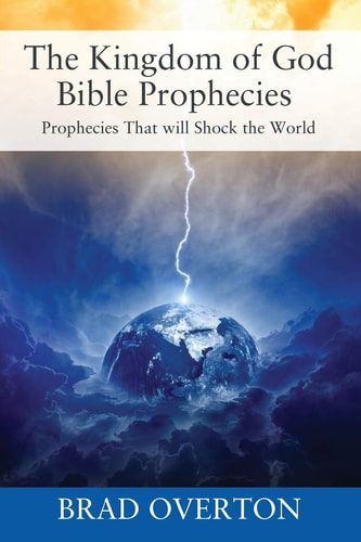 The Kingdom of God Bible Prophecies Prophecies That Will Shock the World