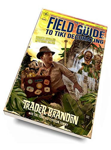 The Field Guide to Tiki Decorating