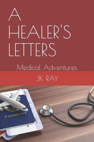 A Healers Letters Medical Adventures