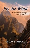 Fly the Wind! Hank Stone's Journey Into Legend