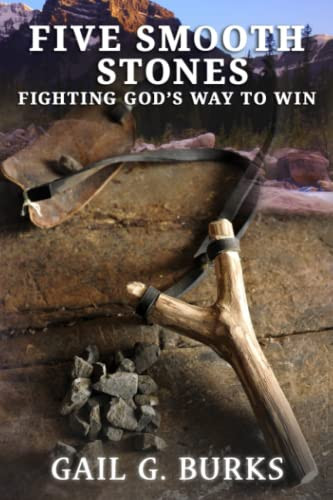 Five Smooth Stones Fighting God's Way to Win